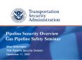 Pipeline Security Overview Gas Pipeline Safety Seminar PowerPoint PPT Presentation