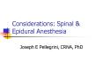 Considerations: Spinal PowerPoint PPT Presentation