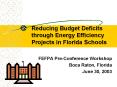 Reducing Budget Deficits through Energy Efficiency Projects in Florida Schools PowerPoint PPT Presentation