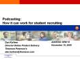Podcasting: How it can work for student recruiting PowerPoint PPT Presentation