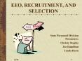 EEO, RECRUITMENT, AND SELECTION PowerPoint PPT Presentation