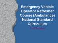 Emergency Vehicle Operator Refresher Course Ambulance National Standard Curriculum PowerPoint PPT Presentation