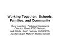 Working Together: Schools, Families, and Community PowerPoint PPT Presentation