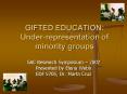 GIFTED EDUCATION: Underrepresentation of minority groups PowerPoint PPT Presentation