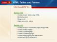 HTML Tables and Frames. Section 16.1. Create a basic tabl PowerPoint PPT Presentation