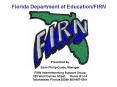 Florida Department of EducationFIRN PowerPoint PPT Presentation