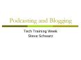 Podcasting and Blogging PowerPoint PPT Presentation