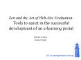 Zen and the Art of WebSite Evaluation: Tools to assist in the successful development of an elearning PowerPoint PPT Presentation
