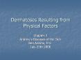 Dermatoses Resulting from Physical Factors PowerPoint PPT Presentation