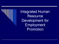 Integrated Human Resource Development for Employment Promotion PowerPoint PPT Presentation