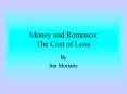 Money and Romance: The Cost of Love PowerPoint PPT Presentation