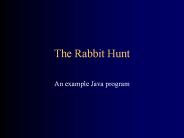 The Rabbit Hunt
