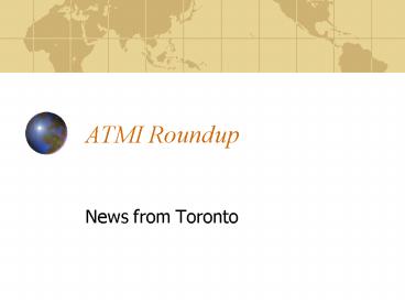 ATMI Roundup