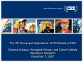 The OR Group and Applications of OR Models at CSX Dharma Acharya, Kamalesh Somani and Suneil Kuthial PowerPoint PPT Presentation