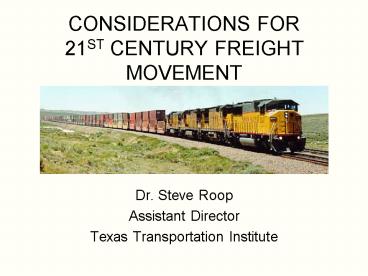 CONSIDERATIONS FOR 21ST CENTURY FREIGHT MOVEMENT