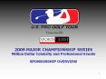 2009 MAJOR CHAMPIONSHIP SERIES