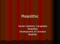 Mesolithic PowerPoint PPT Presentation