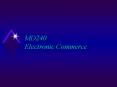MD240 Electronic Commerce PowerPoint PPT Presentation