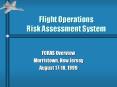 Flight Operations Risk Assessment System PowerPoint PPT Presentation