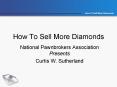 How To Sell More Diamonds PowerPoint PPT Presentation