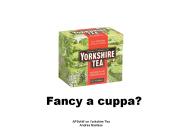 Fancy a cuppa?