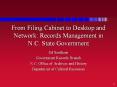 From Filing Cabinet to Desktop and Network: Records Management in N.C. State Government PowerPoint PPT Presentation