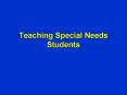 Teaching Special Needs Students PowerPoint PPT Presentation