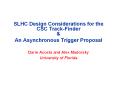 SLHC Design Considerations for the CSC TrackFinder PowerPoint PPT Presentation