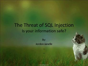 The Threat of SQL Injection Is your information safe