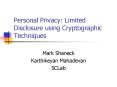 Personal Privacy: Limited Disclosure using Cryptographic Techniques PowerPoint PPT Presentation