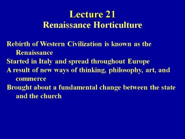 Rebirth of Western Civilization is known as the Renaissance
