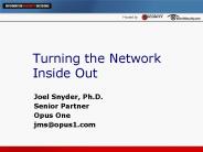Turning the Network Inside Out