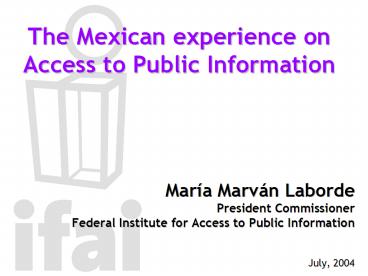 The Mexican experience on Access to Public Information