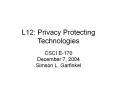 L12: Privacy Protecting Technologies PowerPoint PPT Presentation