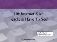 100 Internet Sites PowerPoint PPT Presentation