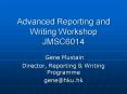 Advanced Reporting and Writing Workshop JMSC6014 PowerPoint PPT Presentation