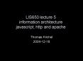 LIS650 lecture 5 information architecture javascript, http and apache