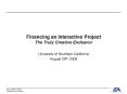 Financing an Interactive Project The Truly Creative Endeavor PowerPoint PPT Presentation