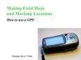 Making Field Maps and Marking Locations PowerPoint PPT Presentation