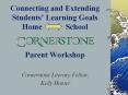 Connecting and Extending Students Learning Goals Home School Parent Workshop PowerPoint PPT Presentation