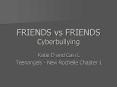 FRIENDS vs FRIENDS Cyberbullying PowerPoint PPT Presentation