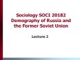 Sociology SOCI 20182 Demography of Russia and the Former Soviet Union PowerPoint PPT Presentation