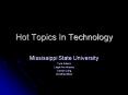 Hot Topics In Technology PowerPoint PPT Presentation