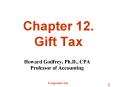 Chapter 12. Gift Tax PowerPoint PPT Presentation