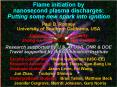 Flame initiation by nanosecond plasma discharges: Putting some new spark into ignition Paul D. Ronne PowerPoint PPT Presentation