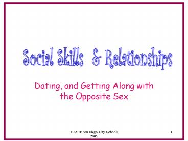 Dating, and Getting Along with the Opposite Sex