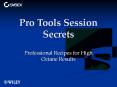 Pro Tools Session Secrets PowerPoint PPT Presentation