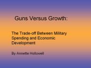 Guns Versus Growth: