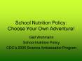 School Nutrition Policy: Choose Your Own Adventure PowerPoint PPT Presentation