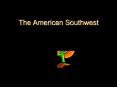The American Southwest PowerPoint PPT Presentation